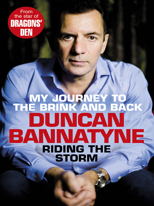Title details for Riding the Storm by Duncan Bannatyne - Available